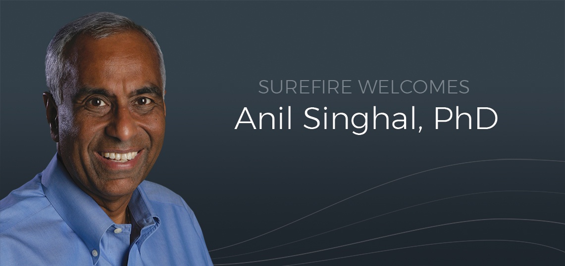 Surefire Medical Welcomes Dr. Anil Singhal to Its Board of Directors